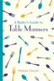 A Butler's Guide to Table Manners