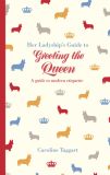 Her Ladyship's Guide to Greeting the Queen