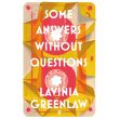 Some Answers Without Questions
