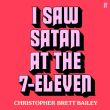 I Saw Satan at the 7-Eleven