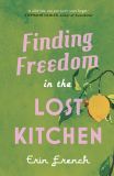 Finding Freedom in the Lost Kitchen