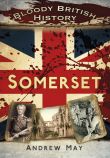 Bloody British History: Somerset