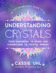 The Zenned Out Guide to Understanding Crystals