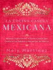 La cocina casera mexicana / The Mexican Home Kitchen (Spanish Edition)