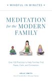 Mindful in Minutes: Meditation for the Modern Family