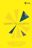 Garry Kilworth SF Gateway Omnibus