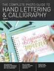 The Complete Photo Guide to Hand Lettering and Calligraphy