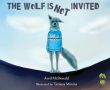 The Wolf is Not Invited
