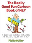 The Really Good Fun Cartoon Book of NLP