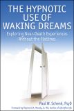 The Hypnotic Use of Waking Dreams
