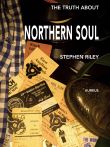 The Truth About Northern Soul
