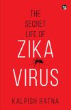 The Secret Life of Zika Virus
