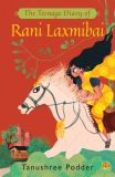 The Teenage Diary of Laxmi Bai