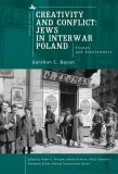 Creativity and Conflict. Jews in Interwar Poland.