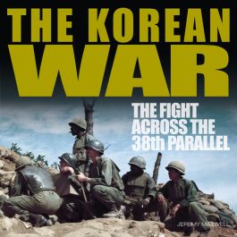 The Korean War - Jeremy P. Maxwell